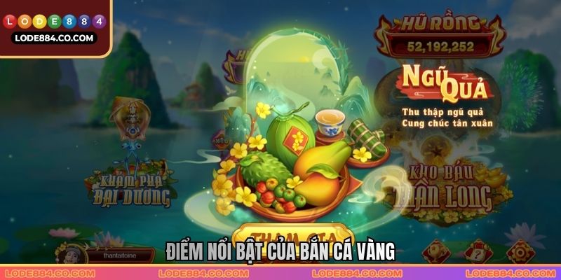 Điểm nổi bật của bắn cá vàng