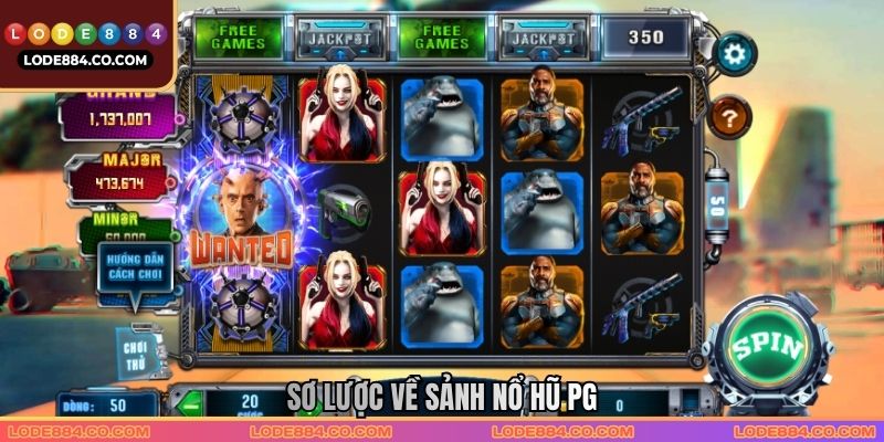 Sơ lược về sảnh Nổ hũ PG