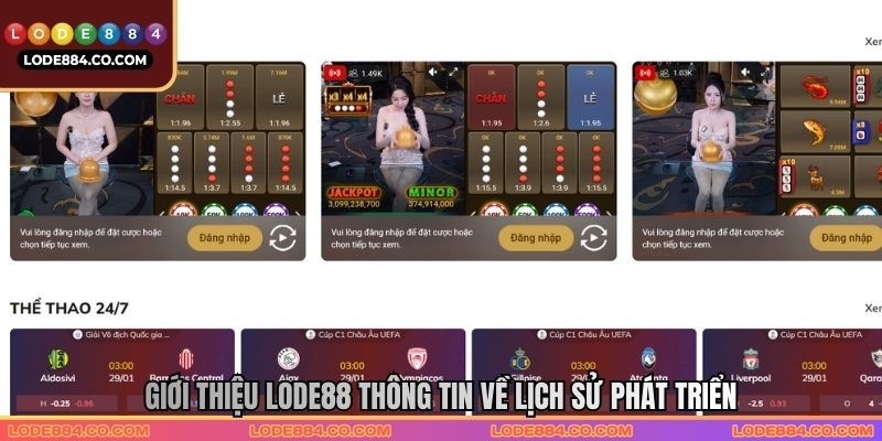 Giới thiệu LODE88 thông tin về lịch sử phát triển